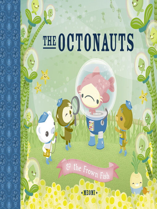 Title details for The Octonauts and the Frown Fish (Read Aloud) by Meomi - Wait list